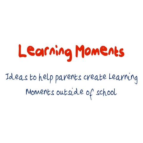 Creating learning moments