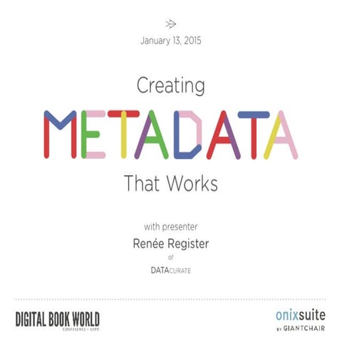 Creating Metadata That Works