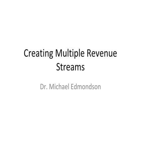 Creating multiple revenue streams