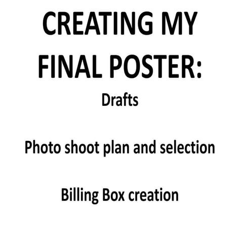 Creating my final poster
