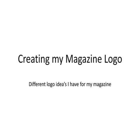 Creating my magazine logo