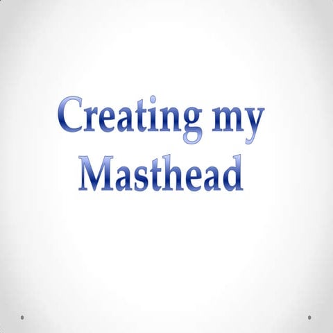 Creating my masthead 