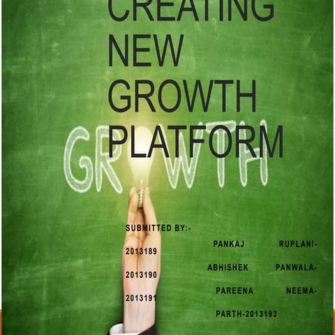 Creating new growth platform