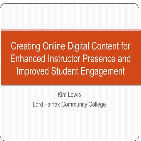 Creating online digital content for enhanced instructor presence