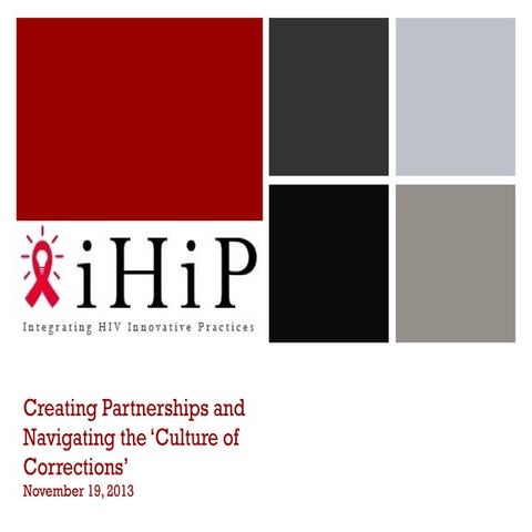 Creating Partnerships and Navigating the 'Culture of Corrections'