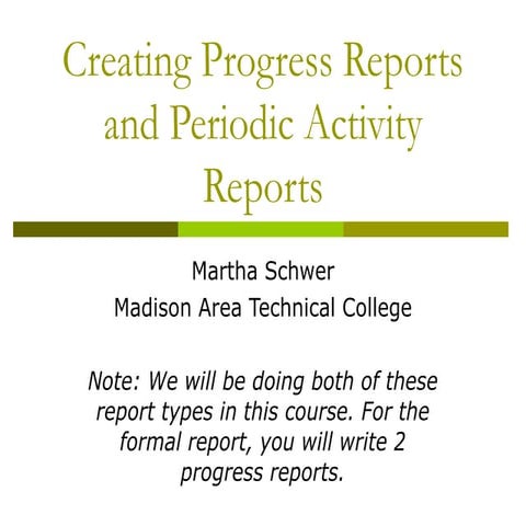 Creating progress reports and periodic activity reports