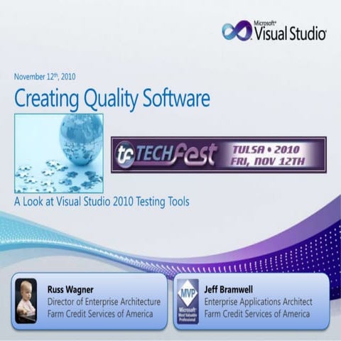 Tulsa TechFest 2010 - Creating Quality Software - A Look at Visual Studio 201...