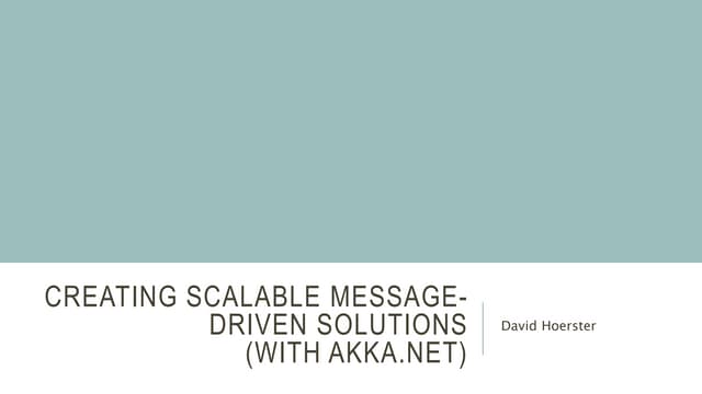 Creating scalable message driven so...