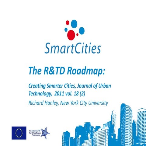 Creating Smarter Cities 2011 - 11 - Richard Hanley - Research and technical d...