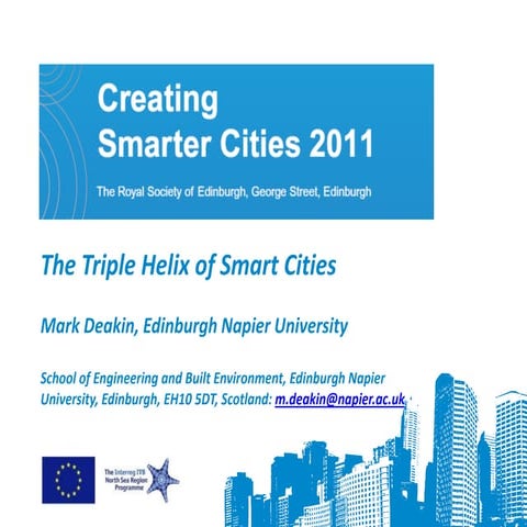 Creating Smarter Cities 2011 - 12 - Mark Deakin - The Triple Helix of Smart C...