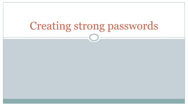 S01.L07 - Creating Strong Passwords