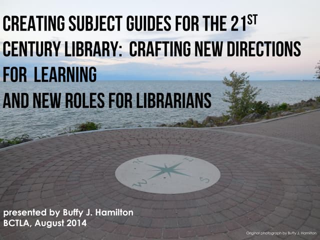 Creating Subject Guides for the 21st Century Library:  Crafting New Direction...