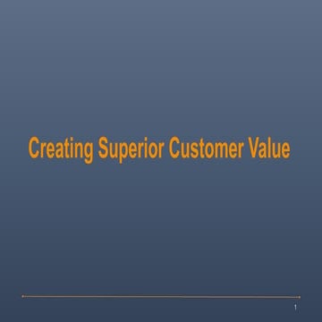 Creating superior customer value