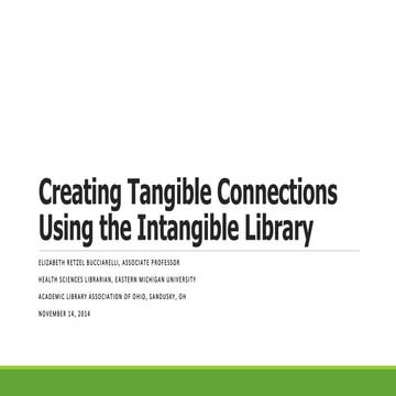 Creating tangible connections using the intangible library