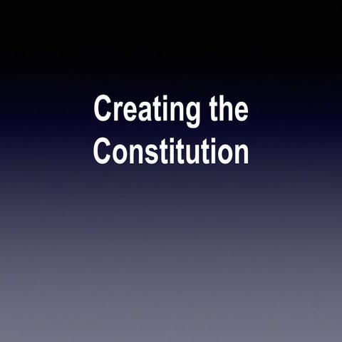 Creating the constitution