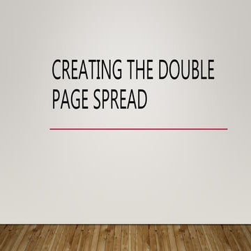 Creating The Double Page Spread Pptx