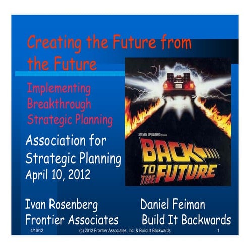Creating the future from the future (asp april 2012) (12 04-12)