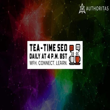 Creating the Perfect Content and SEO Strategy - Authoritas 'Tea-time SEO' Ser...
