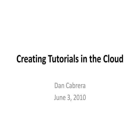 Creating Tutorials in the Cloud