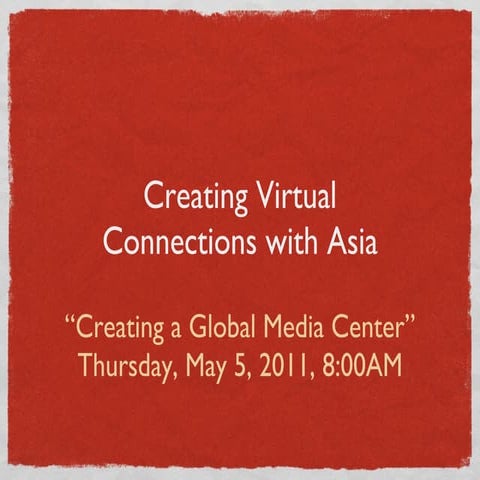 Virtual Connections with Asia