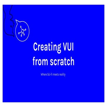 Creating Voice User interfaces from scratch