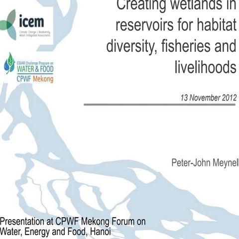 Creating Wetlands in Reservoirs for Habitat Diversity, Fisheries and Livelihoods