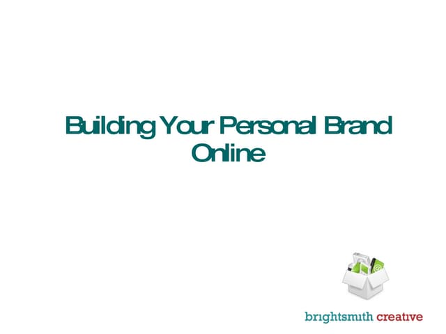 Creating Your Personal Brand Online