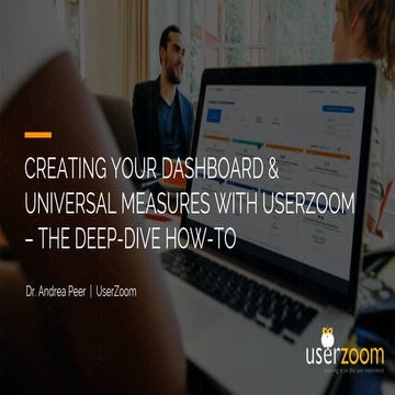 Creating Your Dashboard & Universal Measures with Userzoom – The Deep-Dive Ho...