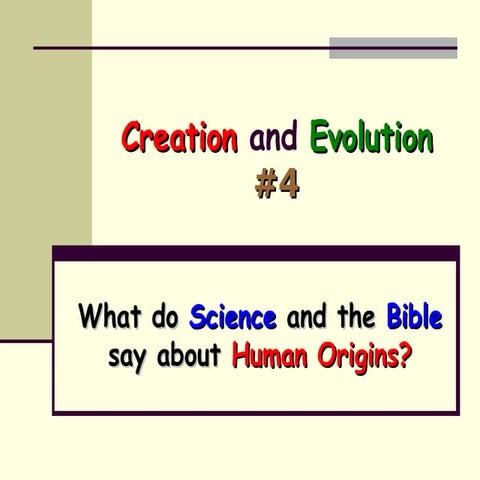 Creation And  Evolution  Session 4