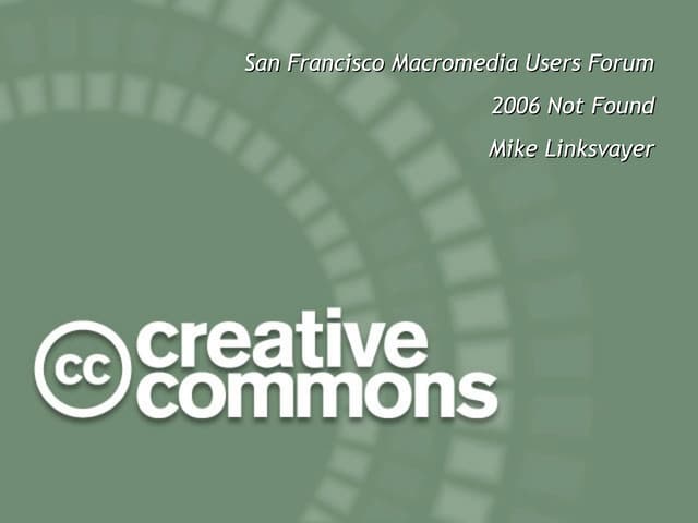 Creative Commons @ San Francisco Macromedia Users Forum