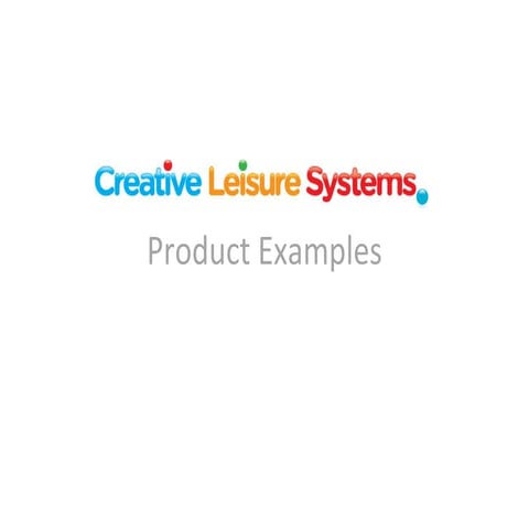 Creative Leisure Systems - Product Examples | PPT