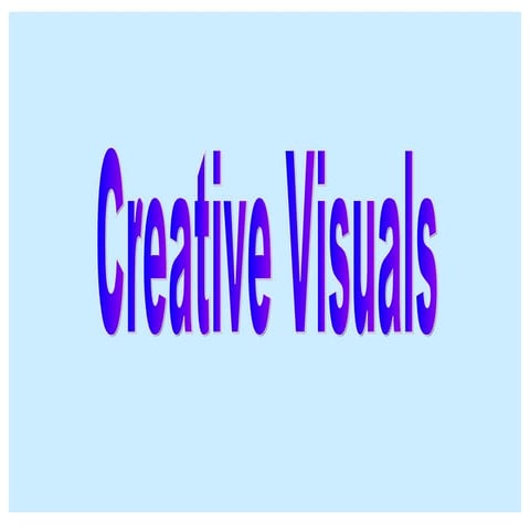 Creative Visuals | PPT