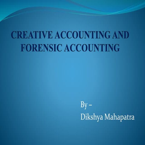 Creative Accounting and Forensic Accounting