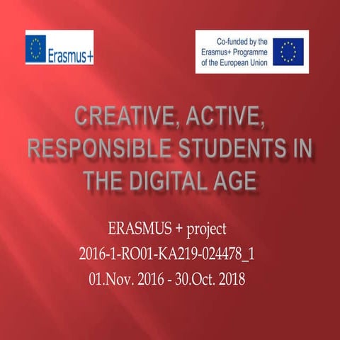 Creative, Active, Responsible Students in the Digital Age - presentation
