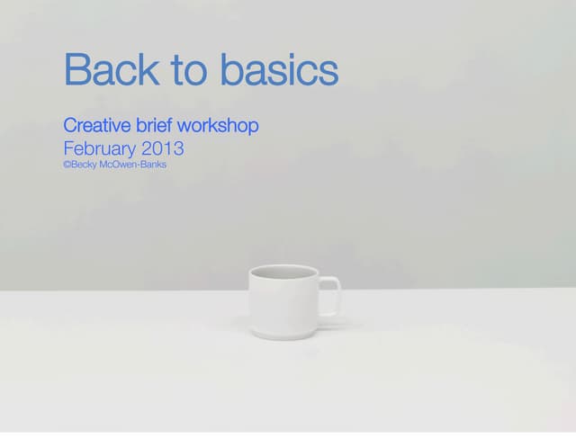 Back to basics: Creative brief workshop