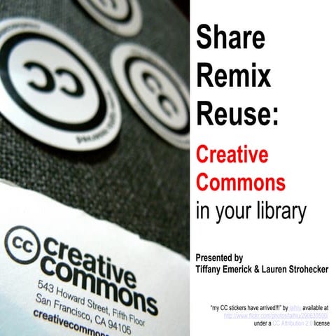 Share, Remix, Reuse: Creative commons in your library