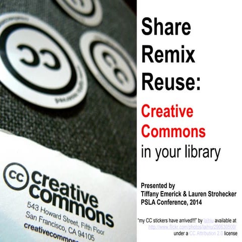 Share, Remix, Reuse: Creative Commons in Your Library