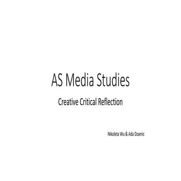 AS Media Studies Creative Critical Reflection