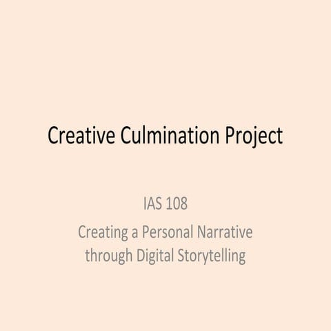 Personal Narrative for Creative Culmination 2014