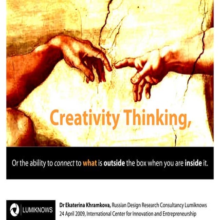 Creativity, Design Thinking and How These Have To Do With Innovation & Entrep...