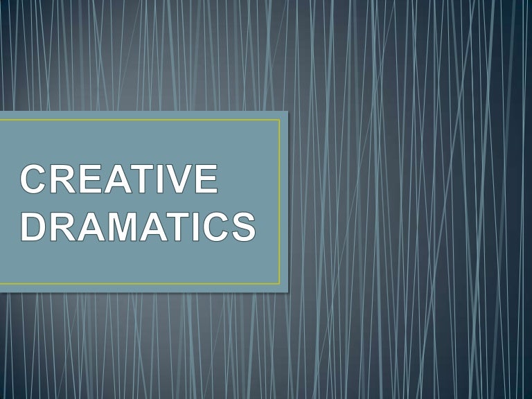 Creative dramatics