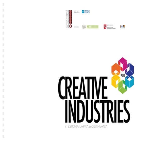CREATIVE INDUSTRIES IN ESTONIA, LATVIA AND LITHUANIA 2010