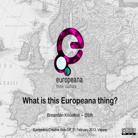 Europeana Introduction at Creative Kick-Off event - Breandán Knowlton