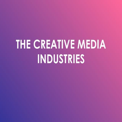 Creative Media Industries