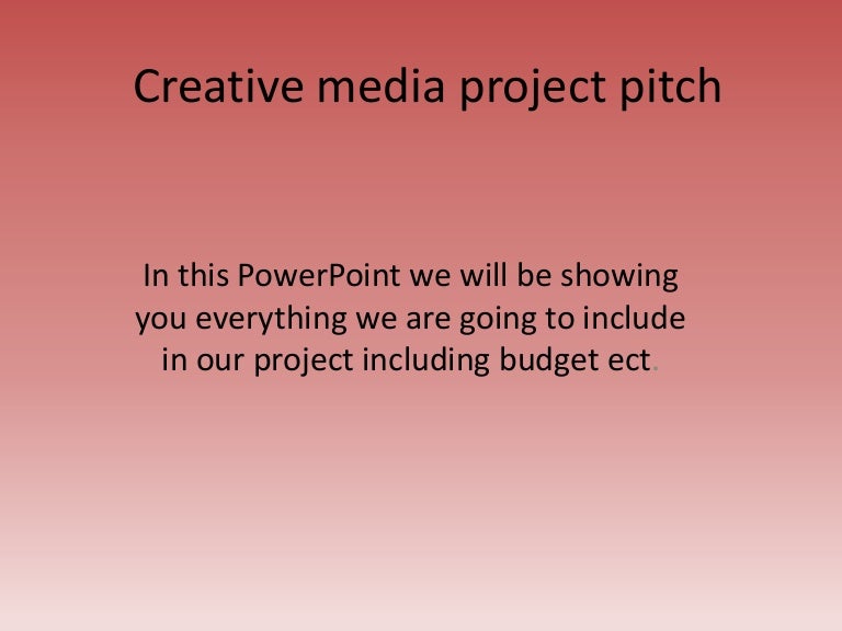 Creative media project pitch