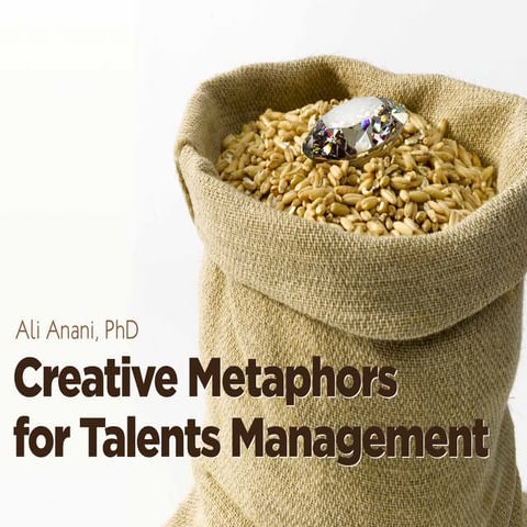 Creative metaphors for talents management