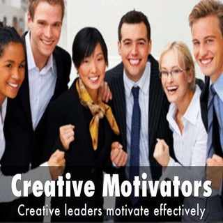 Creative motivator: Creative leader...