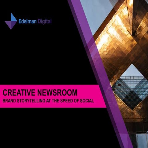 Creative Newsroom: Brand Storytelling at the Speed of Social