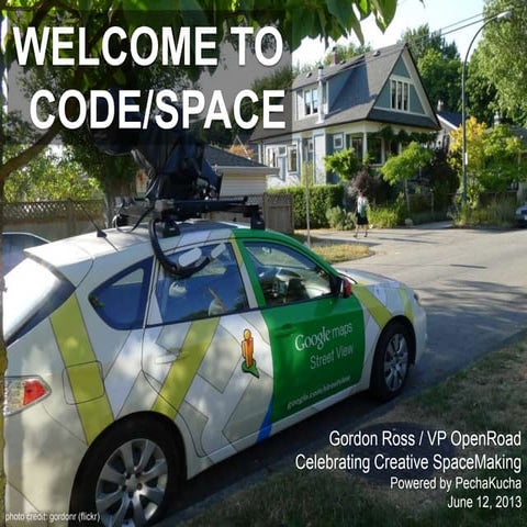 Creative SpaceMaking Vancouver Pecha Kucha - June 12, 2013