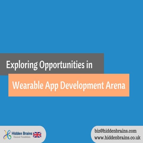 Exploring Opportunities in Wearable App Development Arena